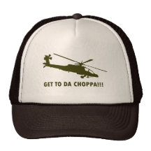 Get To Da Choppa!!! Hats