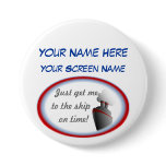 Get to the Ship Cruise Name Badge Button