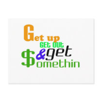 Get up get out and get $omethin post card