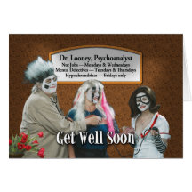 Get Well, Call Your Shrink Immediately Card