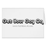 Get Your Gay On Greeting Card