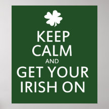 Get your Irish On Posters