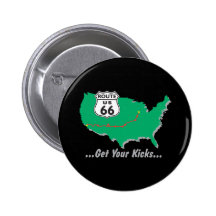 Get Your Kicks On Route 66 Pinback Buttons