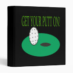 Get Your Putt On 3 Ring Binder