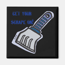 Get Your Scrape On Magnets