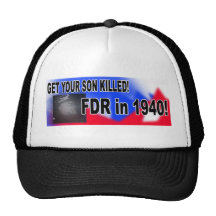 Get your son killed FDR Hats