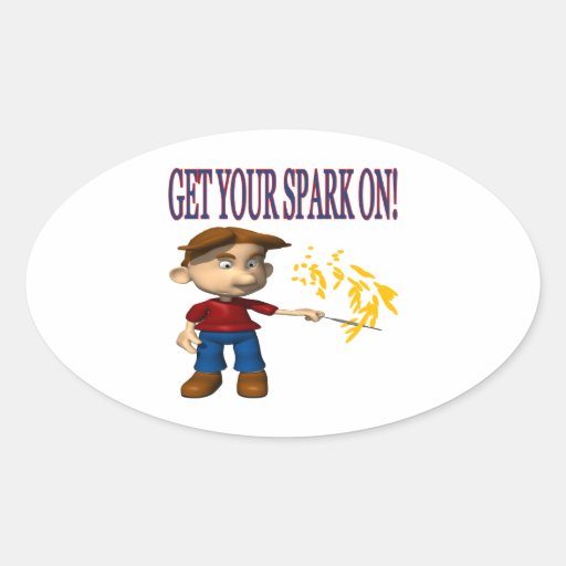 Get Your Spark On Oval Sticker