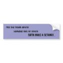 Getaway Bumper Sticker bumper stickers