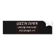 GETTIN DOWN ENTERTAINMENT (PGH,PA) BUMPER STICKER