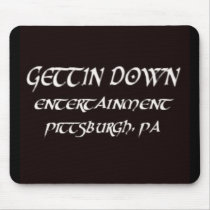 GETTIN DOWN ENTERTAINMENT (PGH,PA) MOUSEPAD