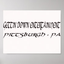 GETTIN DOWN ENTERTAINMENT (PGH,PA) POSTER
