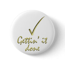 Gettin' it Done Buttons