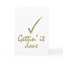 Gettin' it Done Greeting Cards