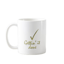 Gettin' it Done Coffee Mugs