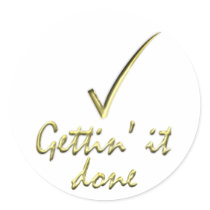 Gettin' it Done Round Stickers
