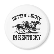 Gettin' Lucky in Kentucky Magnet