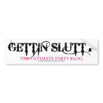 Gettin' Slutty Bumper Sticker