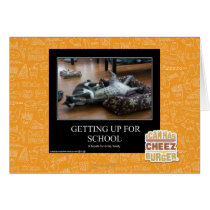Getting Up For School Card
