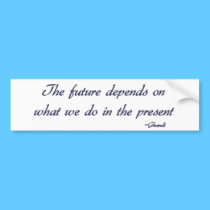 Ghandi inspirational quote Bumper sticker bumper stickers