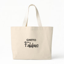 ghetto fabulous tote bags