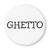 Ghetto