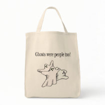 Ghosts Were People Too Canvas Bags