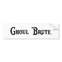 Ghoul Brute Bumper Sticker