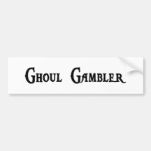 Ghoul Gambler Bumper Sticker