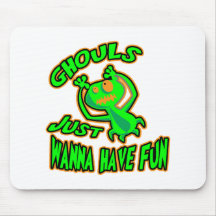 Ghouls Just Wanna Have Fun Mousepad