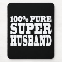Gifts 4 Husbands : 100% Pure Super Husband Mouse Pads