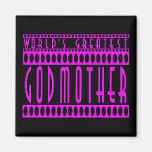 Gifts for Godmothers : World's Greatest Godmother Fridge Magnet