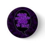 Gimme Something Good To Eat button