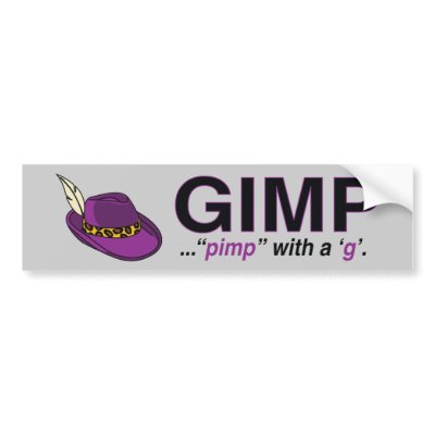 Gimp Pimp Bumper Sticker by hobble