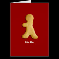 Gingerbread Man "Bite Me" Card cards
