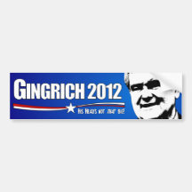 Gingrich 2012 - His Head's not that big! Bumper Sticker