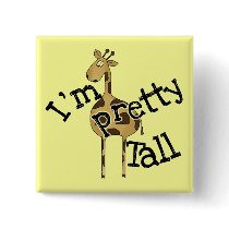 Giraffe I'm Pretty Tall T-shirts and Gifts Pins