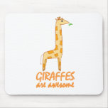 Giraffes are Awesome Mouse Pad