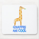Giraffes are COOL Mouse Pad