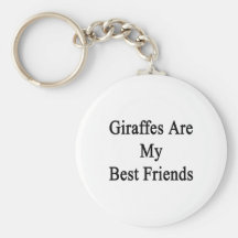 Giraffes Are My Best Friends Keychains