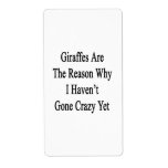 Giraffes Are The Reason Why I Haven't Gone Crazy Y Custom Shipping Label