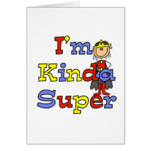 Girl I'm Kinda Super Greeting Cards