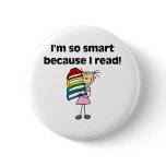 Girl Smart Because I Read Pinback Button