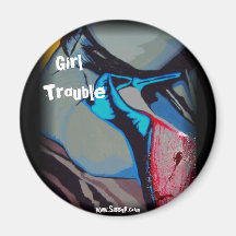 'Girl Trouble' Magnet