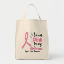 Girlfriend - I Wear Pink - Breast Cancer Bags