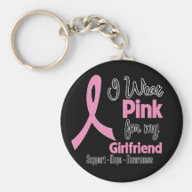 Girlfriend - I Wear Pink - Breast Cancer Keychain