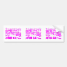 Girls 30th Birthdays Pink Greatest Thirty Year Old Bumper Sticker