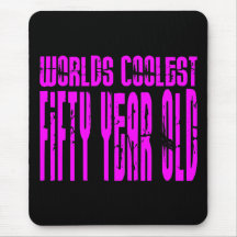 Girls 50th Birthdays Pink Worlds Coolest Fifty Mousepad