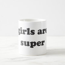 girls are super mug