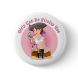 Girls Can Pirates Pinback Button