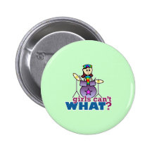 Girls Can't WHAT? Drummer Girl Logo Pins